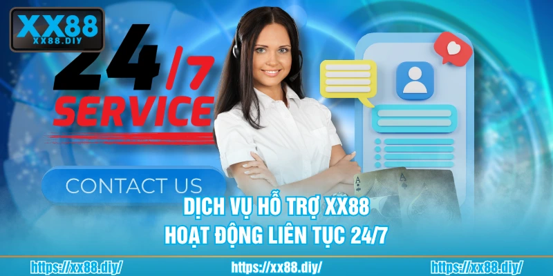 Dịch vụ hỗ trợ XX88 hoạt động liên tục 24/7