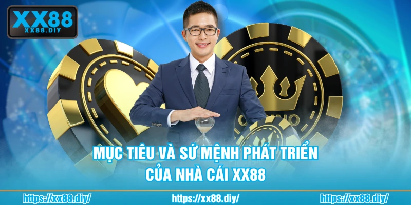 Mục tiêu và sứ mệnh phát triển của nhà cái XX88