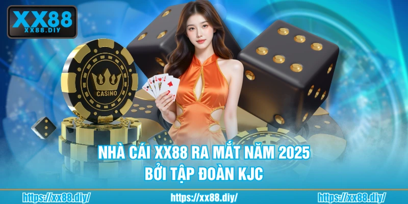 Nhà cái XX88 ra mắt năm 2025 bởi tập đoàn KJC