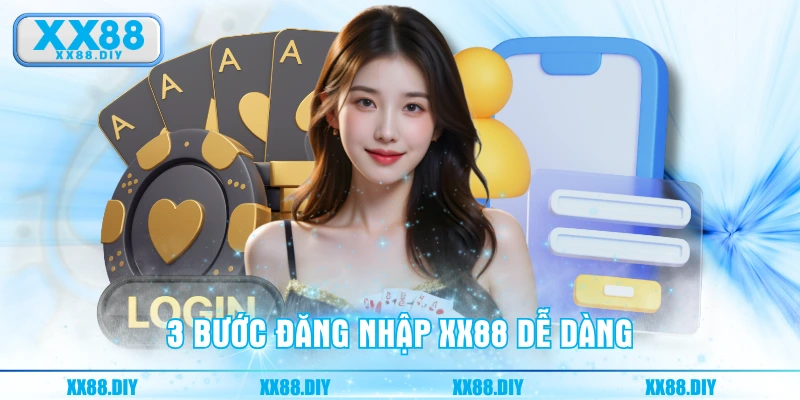 3 bước đăng nhập XX88 dễ dàng