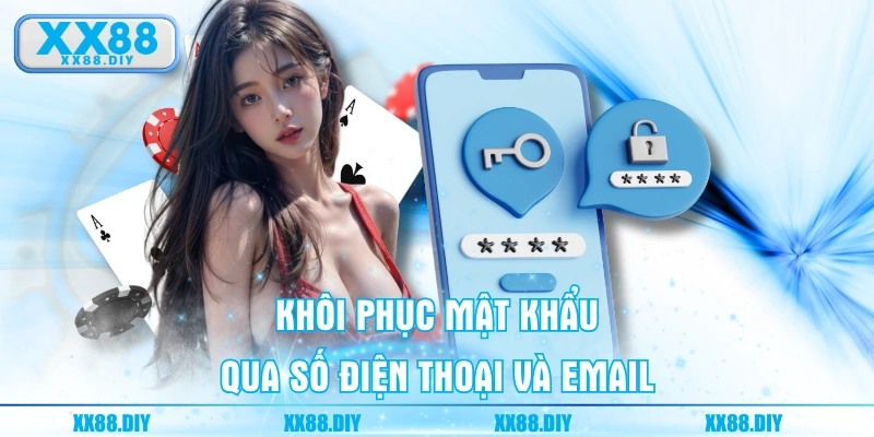 Khôi phục mật khẩu qua số điện thoại và email