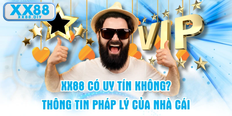 XX88 Có Uy Tín Không? Thông Tin Pháp Lý Của Nhà Cái